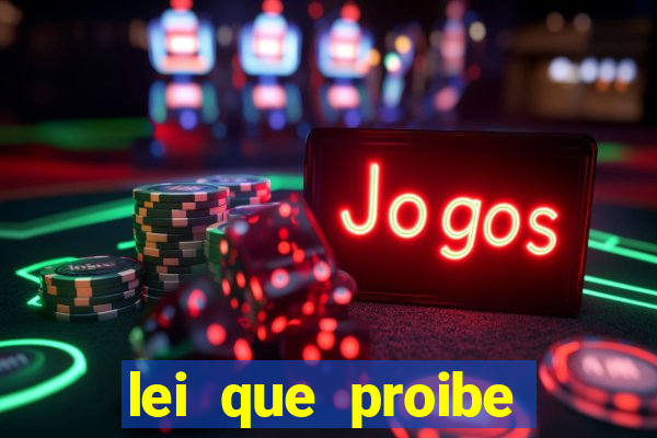 lei que proibe baralho na escola